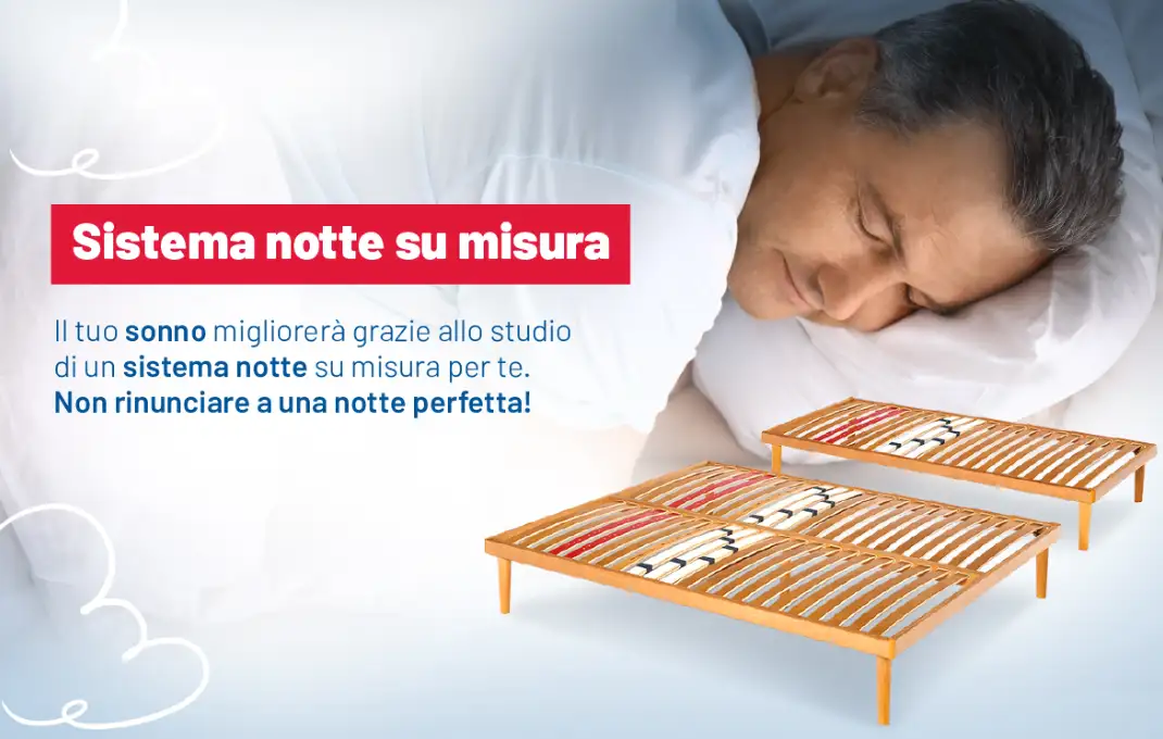 Il nostro sistema notte su misura